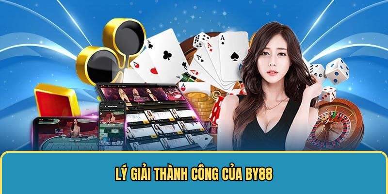 Lý giải thành công của By88