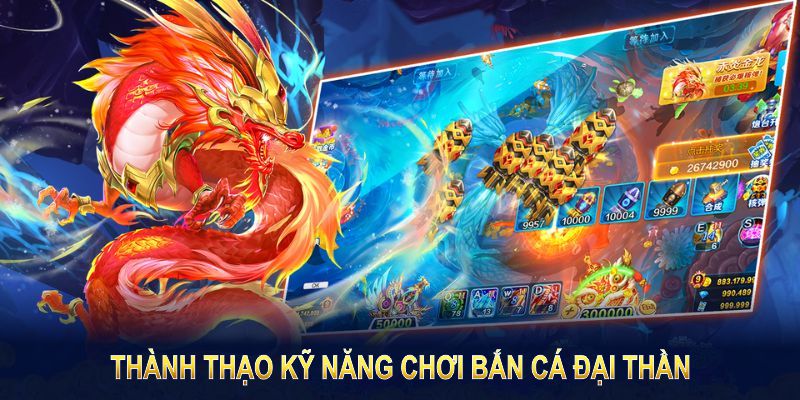 Thành thạo kỹ năng chơi bắn cá đại thần để săn thưởng dễ dàng hơn